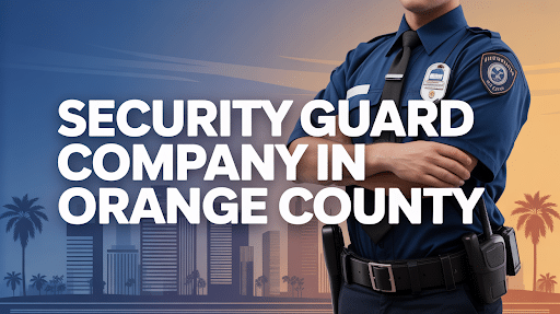 Why Every Security Guard Company in Orange County Should Offer 24/7 Dispatch